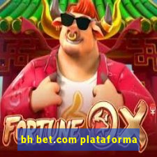 bh bet.com plataforma